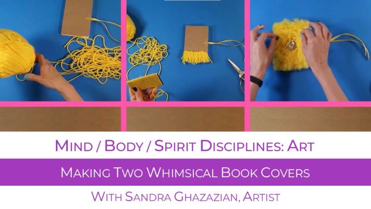 Sandra Ghazazian: <br>Making Two Whimsical Book Covers