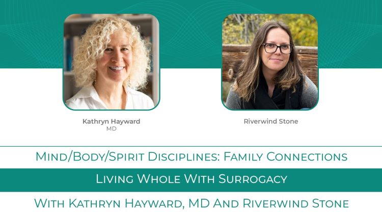 Podcast with Riverwind Stone:<br>Living Whole with Surrogacy