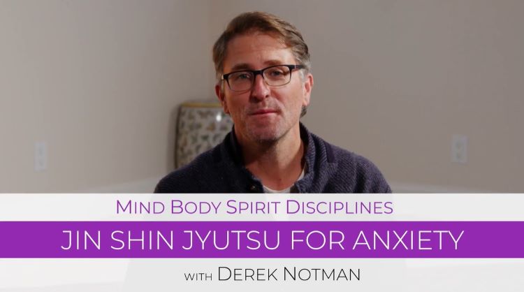 Derek Notman Jin Shin Jyutsu: <br>Anxiety