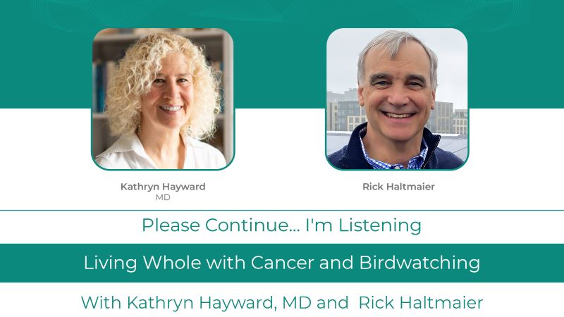 Living Whole with Cancer and Birdwatching