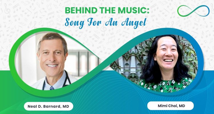 Dr. Mimi Choi Behind The Music Podcast With Neal Barnard, MD: <br>Song for an Angel