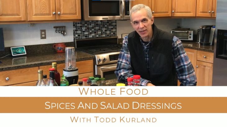 Todd Kurland: <br>Spices and Salad Dressings